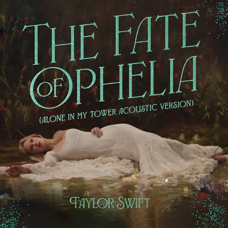 TaylorSwift-TheFateofOphelia（AloneInMyTowerAcousticVersion）