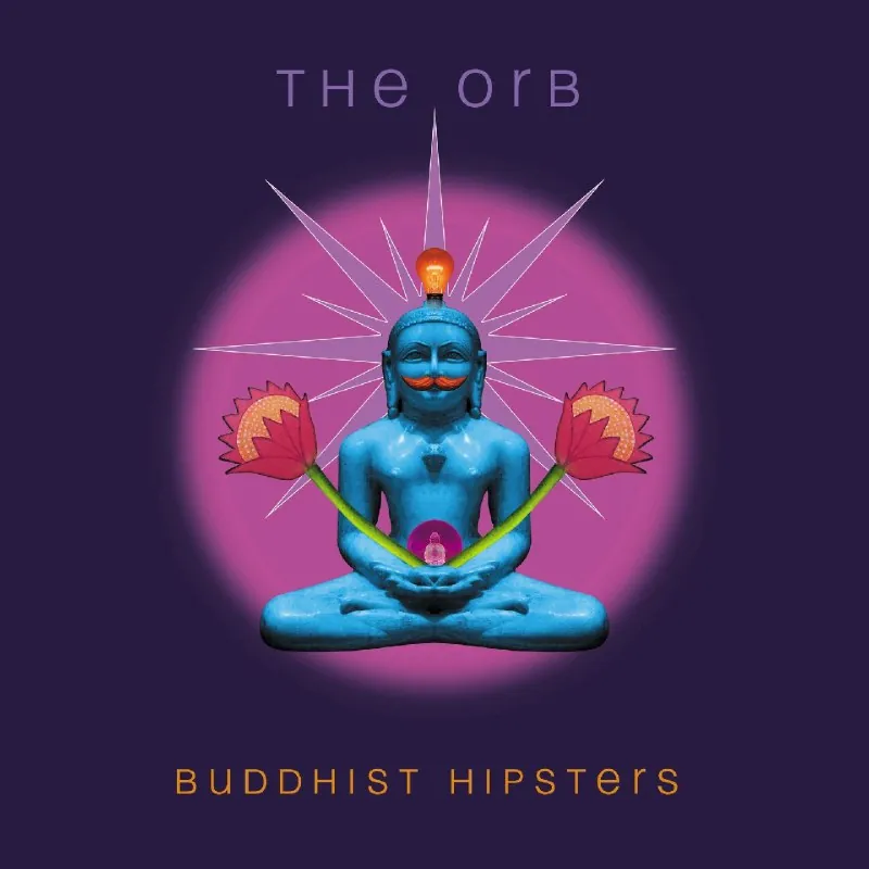 TheOrb-BuddhistHipsters（2025）